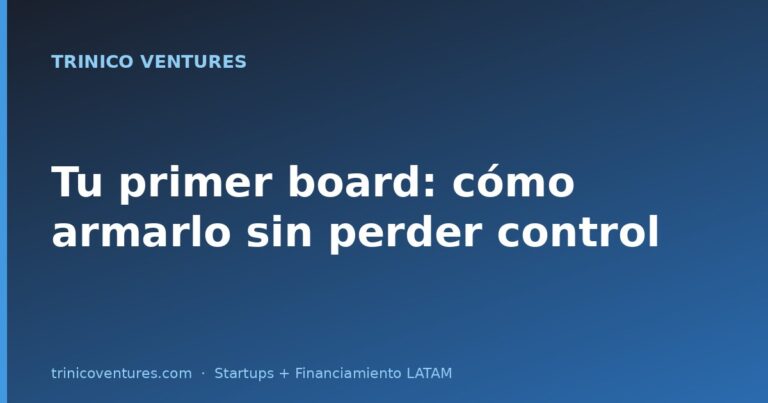 Tu primer board: cómo armarlo sin perder control