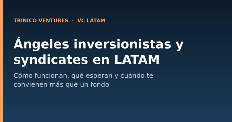 Ángeles inversionistas y syndicates en LATAM