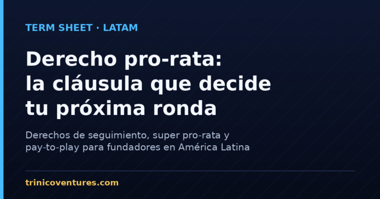 Derecho pro-rata y derechos de seguimiento en term sheets de startups LATAM