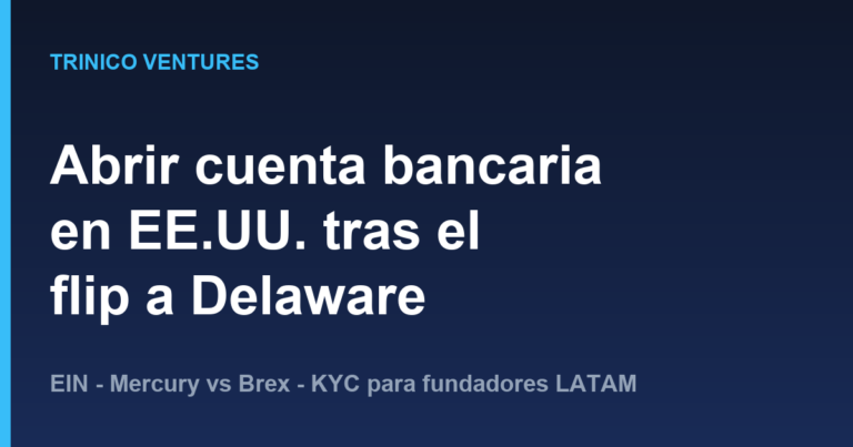 Cómo abrir una cuenta bancaria en EE.UU. tras el flip a Delaware