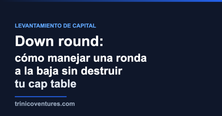 Guía sobre cómo manejar una down round o ronda a la baja en startups de LATAM