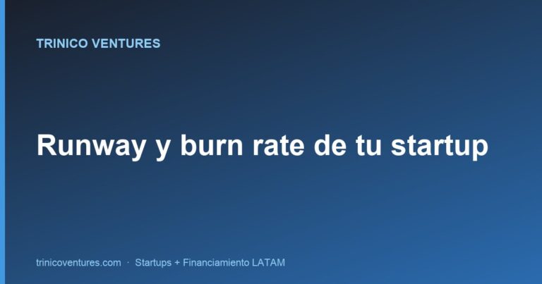 Cómo calcular el runway y el burn rate de tu startup