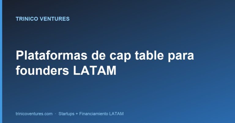 Plataformas de cap table para founders LATAM: cuál elegir