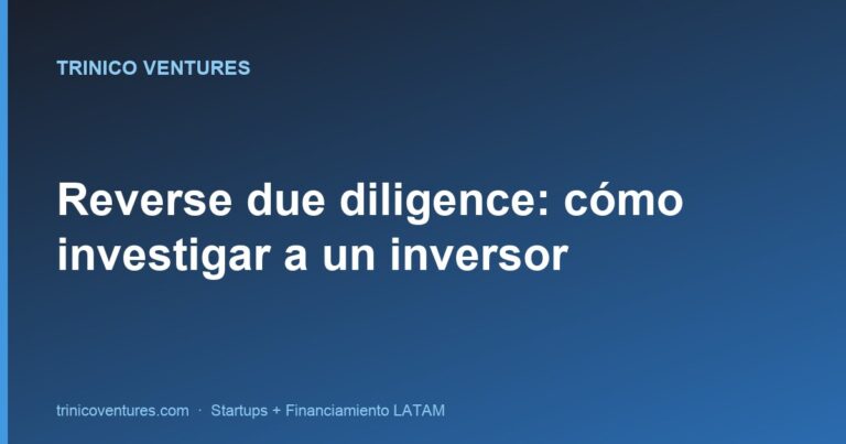 Reverse due diligence: cómo investigar a un inversor