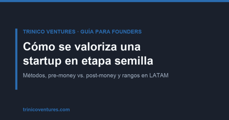 Cómo se valoriza una startup en etapa semilla en LATAM