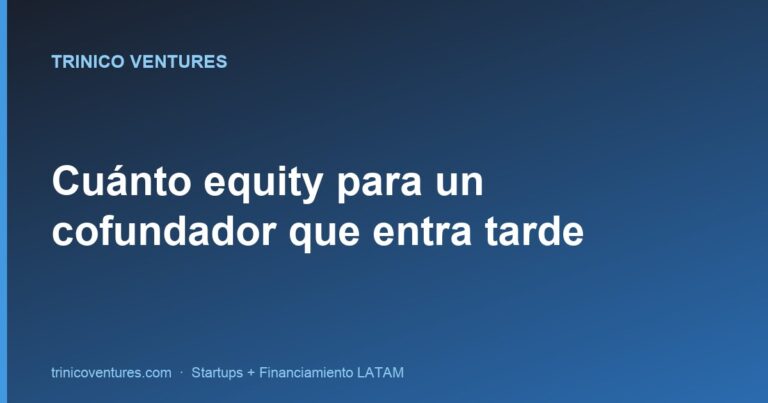 Un cofundador se suma tarde: cuánto equity le corresponde
