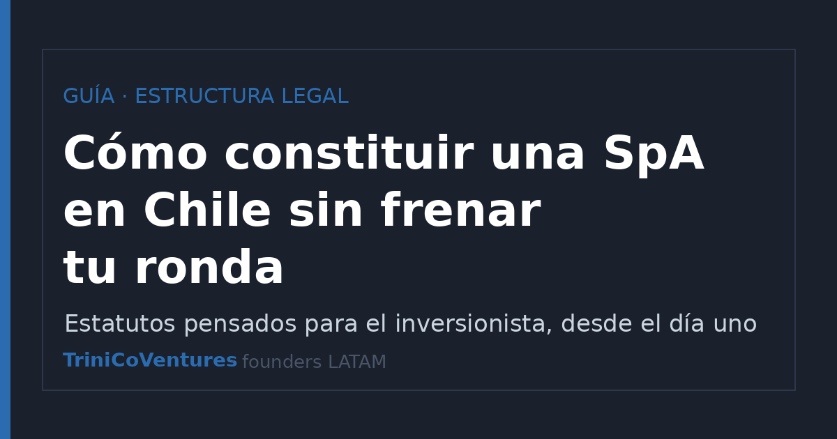 Cómo constituir una SpA en Chile: estatutos listos para tu ronda